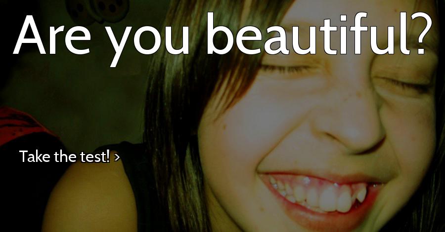 Are you beautiful?